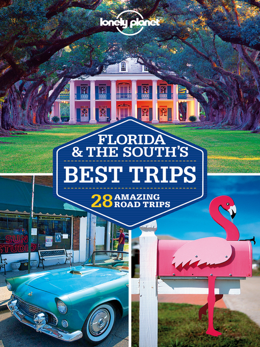 Title details for Florida & South's Best Trips by Lonely Planet - Available